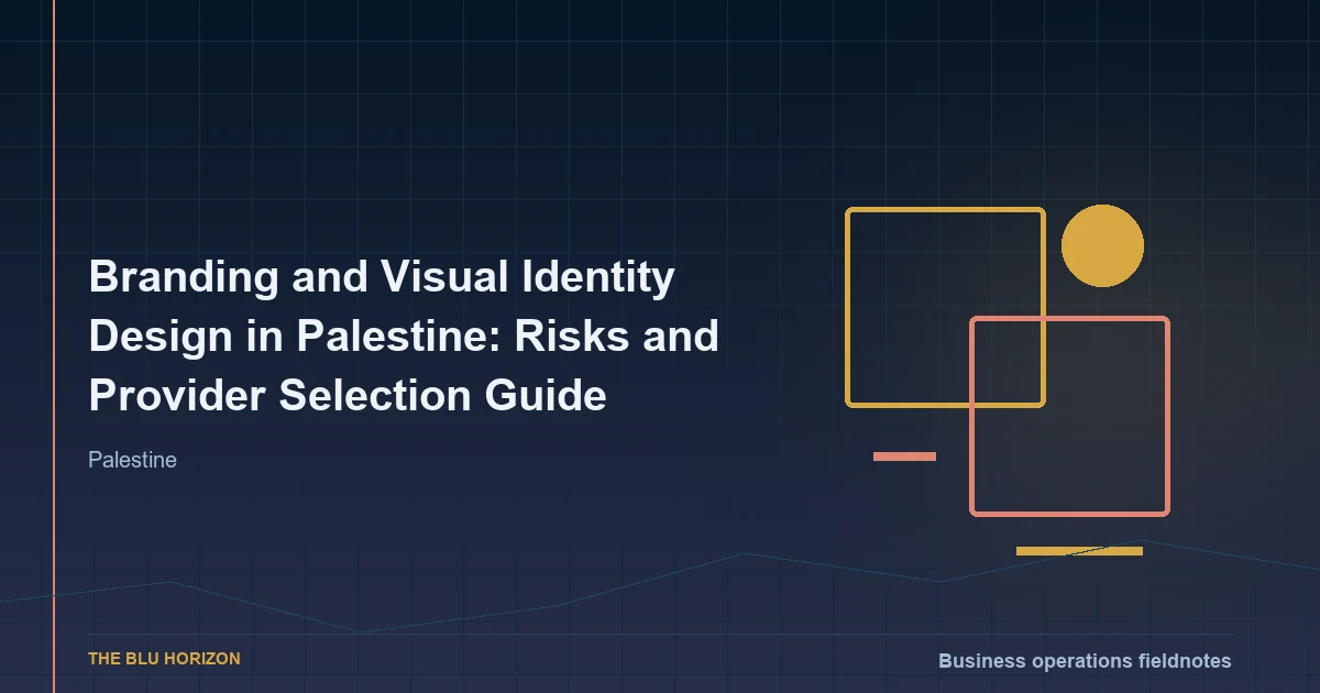 Branding and Visual Identity Design in Palestine: Risks and Provider Selection Guide
