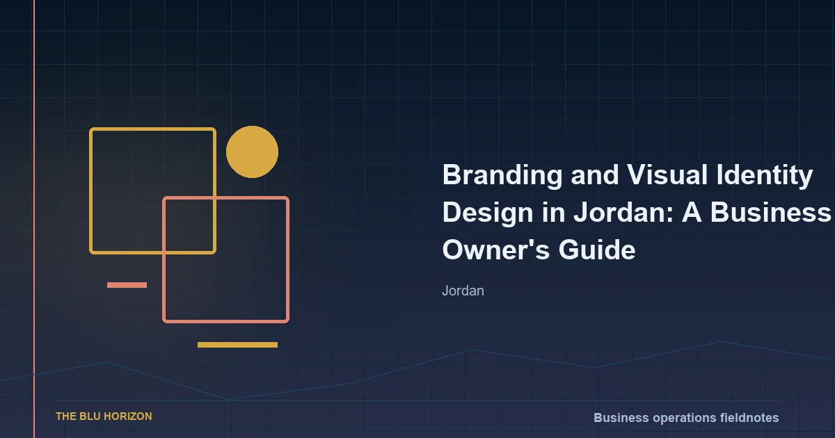 Branding and Visual Identity Design in Jordan: A Business Owner's Guide