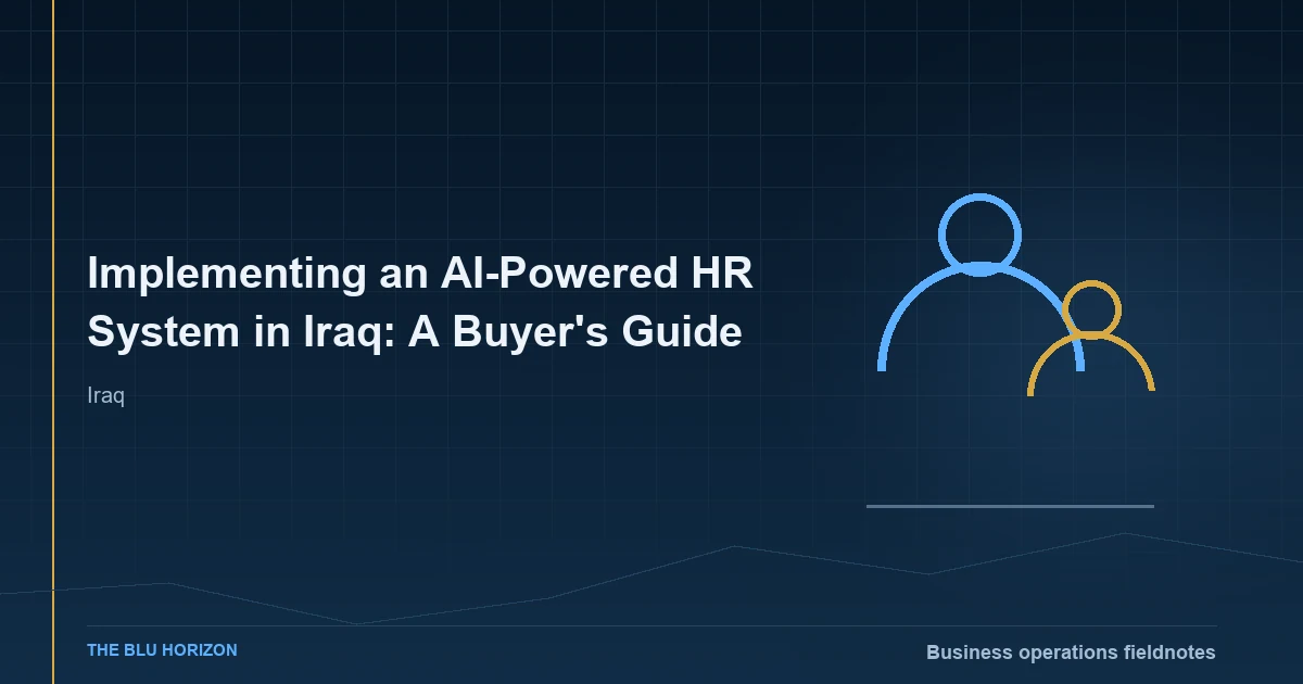 Implementing an AI-Powered HR System in Iraq: A Buyer's Guide