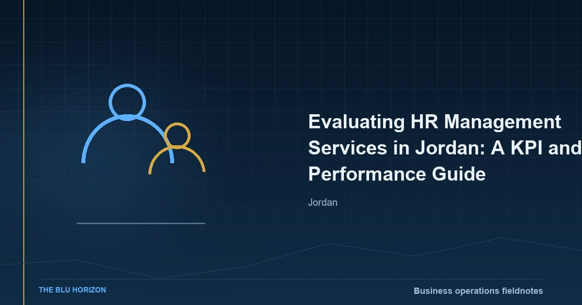Evaluating HR Management Services in Jordan: A KPI and Performance Guide
